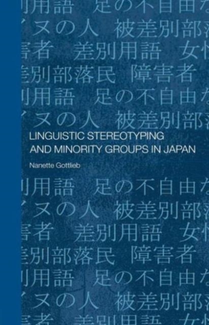 Linguistic Stereotyping and Minority Groups in Japan, Paperback / softback Book