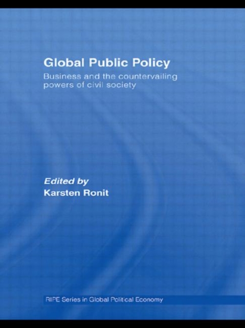 Global Public Policy : Business and the Countervailing Powers of Civil Society, Paperback / softback Book