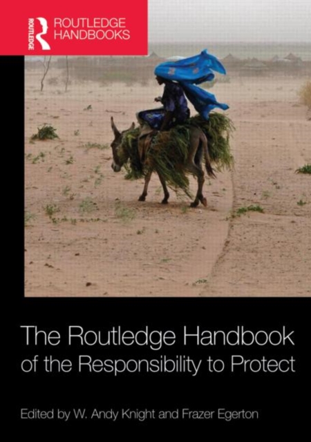 The Routledge Handbook of the Responsibility to Protect, Hardback Book