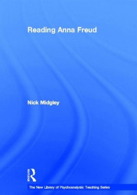Reading Anna Freud, Hardback Book