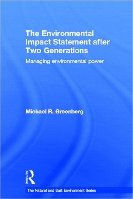 The Environmental Impact Statement After Two Generations : Managing Environmental Power, Hardback Book