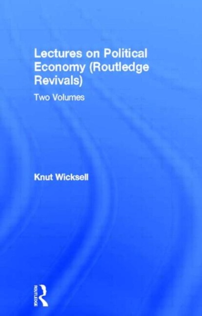 Lectures on Political Economy (Routledge Revivals) : Two Volumes, Multiple-component retail product Book