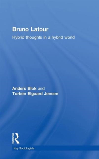 Bruno Latour : Hybrid Thoughts in a Hybrid World, Hardback Book