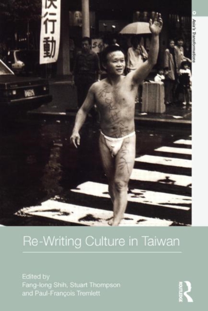 Re-writing Culture in Taiwan, Paperback / softback Book