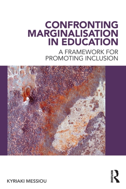 Confronting Marginalisation in Education : A Framework for Promoting Inclusion, Paperback / softback Book