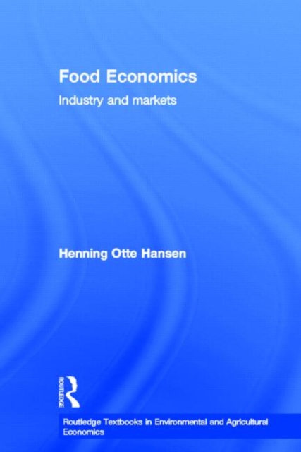 Food Economics : Industry and Markets, Hardback Book
