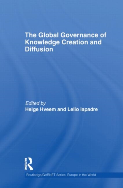 The Global Governance of Knowledge Creation and Diffusion, Hardback Book