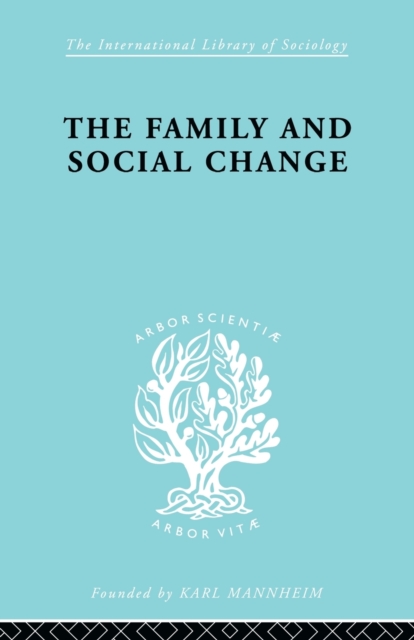 The Family and Social Change, Paperback / softback Book