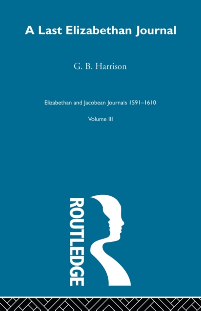 A Last Elizabethan Journal  V3, Paperback / softback Book