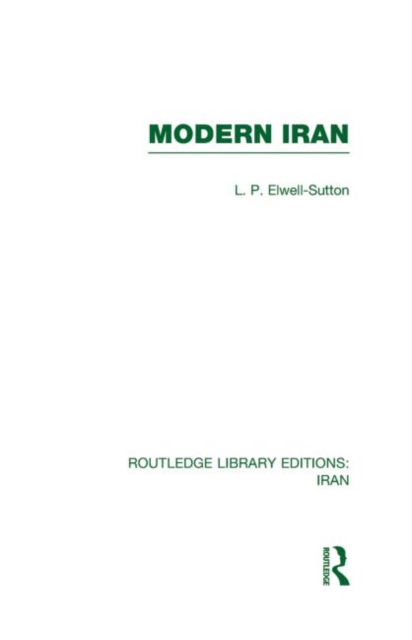 Modern Iran (RLE Iran A), Hardback Book