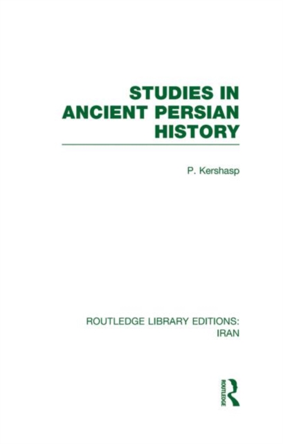Studies in Ancient Persian History (RLE Iran A), Hardback Book
