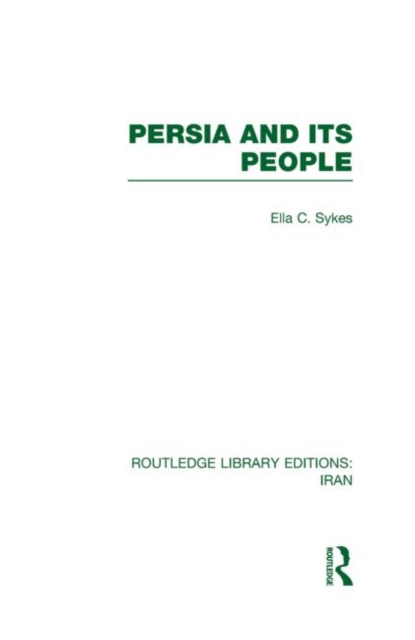 Persia and its People (RLE Iran A), Hardback Book
