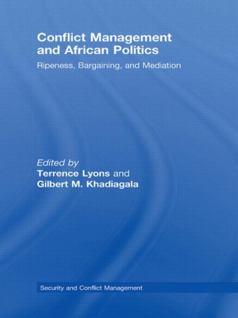 Conflict Management and African Politics : Ripeness, Bargaining, and Mediation, Paperback / softback Book
