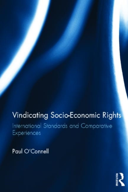 Vindicating Socio-Economic Rights : International Standards and Comparative Experiences, Hardback Book