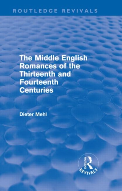 The Middle English Romances of the Thirteenth and Fourteenth Centuries (Routledge Revivals), Hardback Book