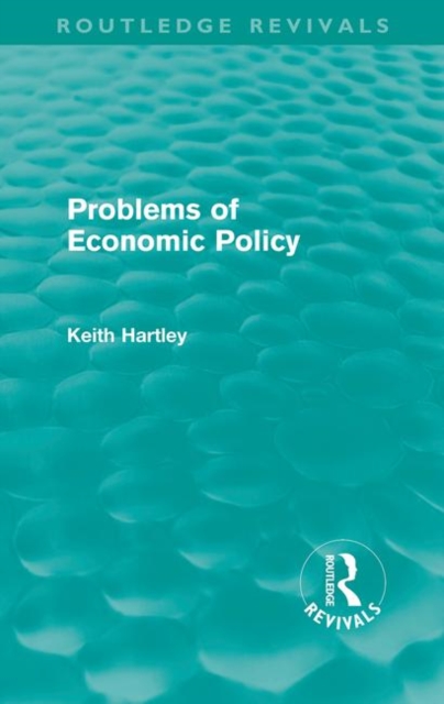 Problems of Economic Policy (Routledge Revivals), Paperback / softback Book
