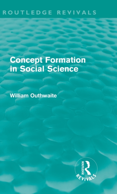 Concept Formation in Social Science (Routledge Revivals), Hardback Book