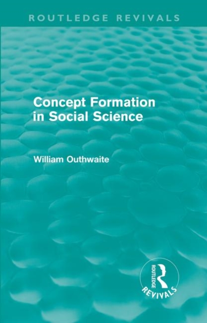 Concept Formation in Social Science (Routledge Revivals), Paperback / softback Book