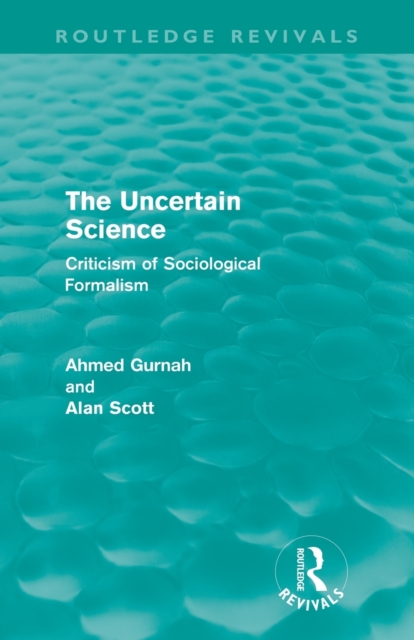 The Uncertain Science (Routledge Revivals) : Criticism of Sociological Formalism, Paperback / softback Book