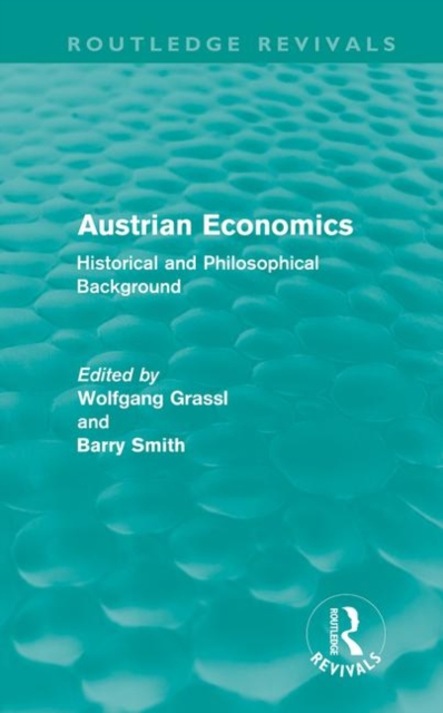 Austrian Economics (Routledge Revivals) : Historical and Philosophical Background, Hardback Book