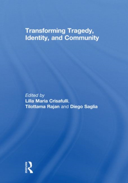Transforming Tragedy, Identity, and Community, Hardback Book