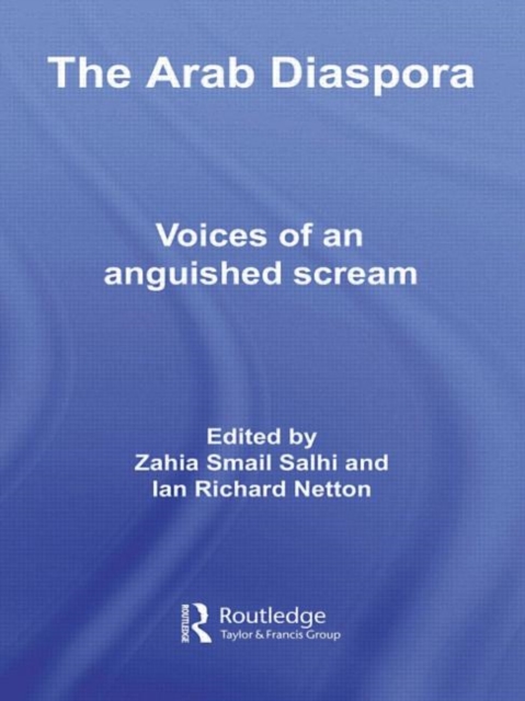 The Arab Diaspora : Voices of an Anguished Scream, Paperback / softback Book