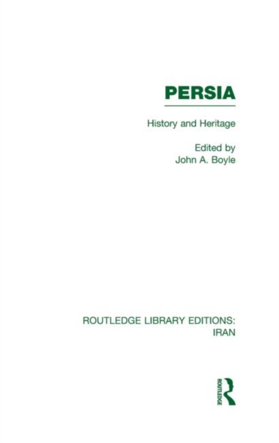 Persia (RLE Iran A) : History and Heritage, Hardback Book