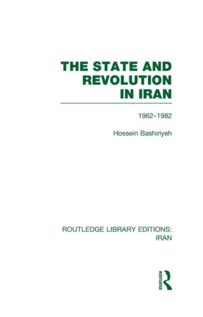 The State and Revolution in Iran (RLE Iran D), Hardback Book