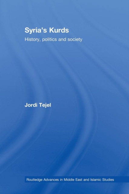 Syria's Kurds : History, Politics and Society, Paperback / softback Book