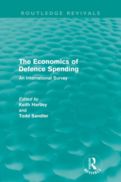 The Economics of Defence Spending : An International Survey, Paperback / softback Book