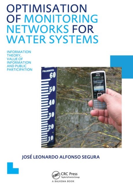 Optimisation of Monitoring Networks for Water Systems : UNESCO-IHE PhD Thesis, Paperback / softback Book