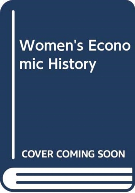 Women's Economic History, Hardback Book