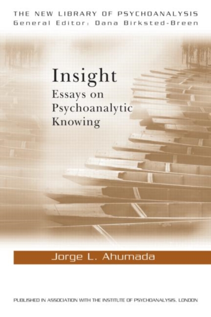 Insight : Essays on Psychoanalytic Knowing, Paperback / softback Book