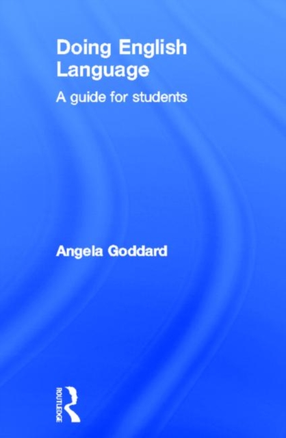 Doing English Language : A Guide for Students, Hardback Book