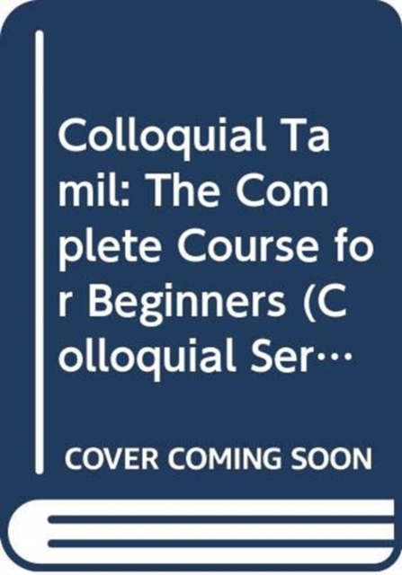 Colloquial Tamil : The Complete Course for Beginners, Paperback / softback Book