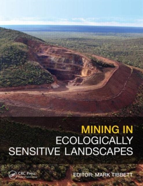 Mining in Ecologically Sensitive Landscapes, Hardback Book