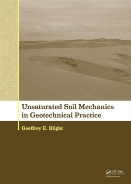 Unsaturated Soil Mechanics in Geotechnical Practice, Hardback Book