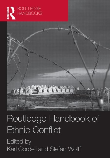 Routledge Handbook of Ethnic Conflict, Paperback Book