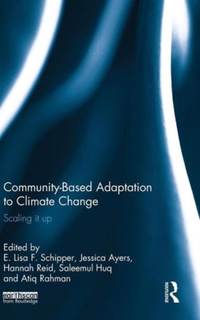 Community-Based Adaptation to Climate Change : Scaling it up, Hardback Book