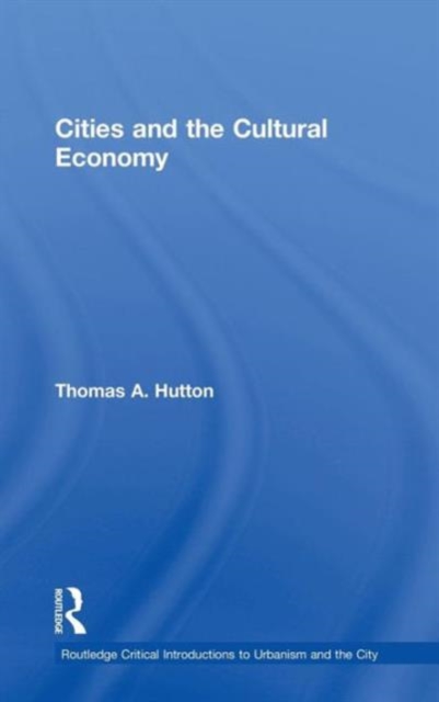 Cities and the Cultural Economy, Hardback Book