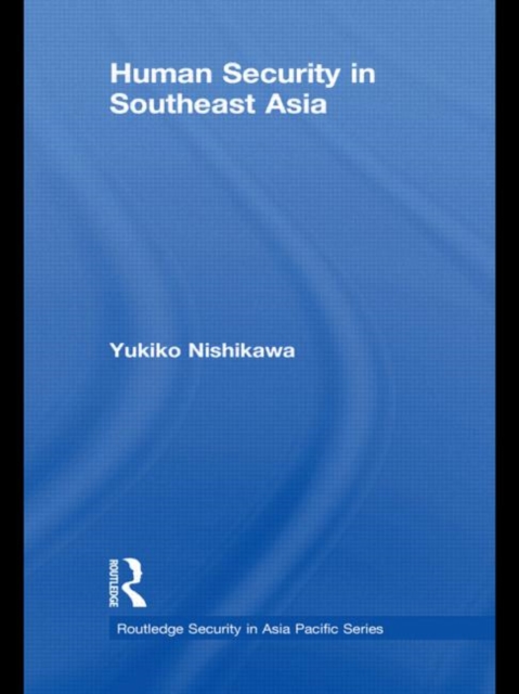 Human Security in Southeast Asia, Paperback / softback Book