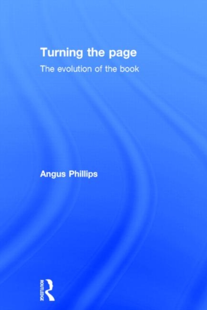 Turning the Page : The Evolution of the Book, Hardback Book