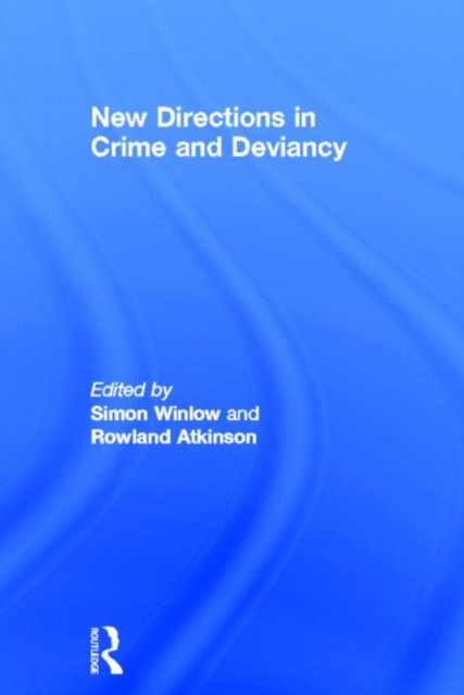 New Directions in Crime and Deviancy, Hardback Book