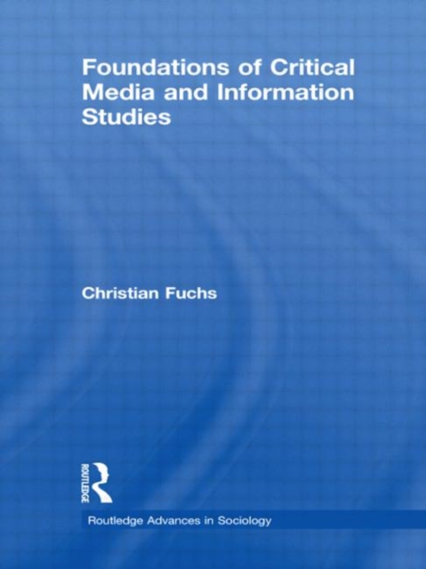 Foundations of Critical Media and Information Studies, Paperback / softback Book