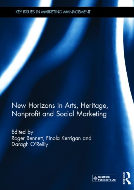 New Horizons in Arts, Heritage, Nonprofit and Social Marketing, Hardback Book
