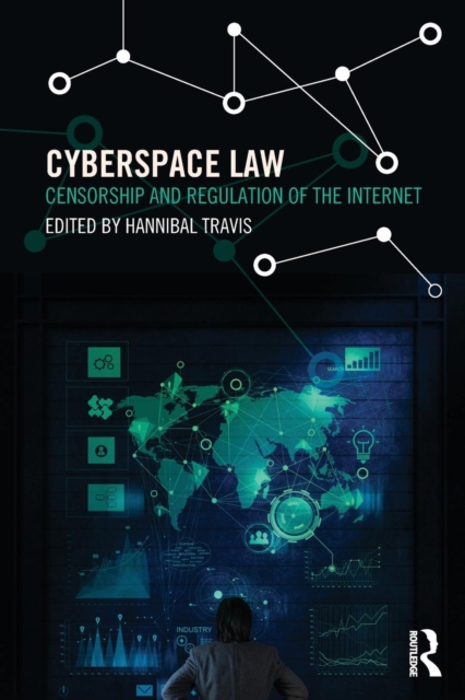 Cyberspace Law : Censorship and Regulation of the Internet, Paperback / softback Book