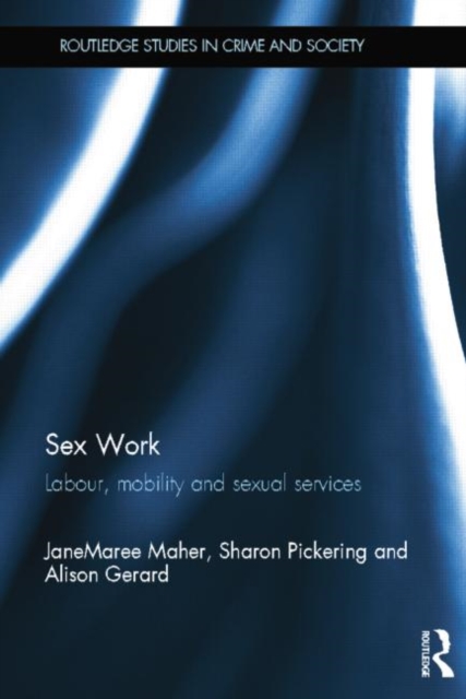 Sex Work : Labour, Mobility and Sexual Services, Paperback / softback Book
