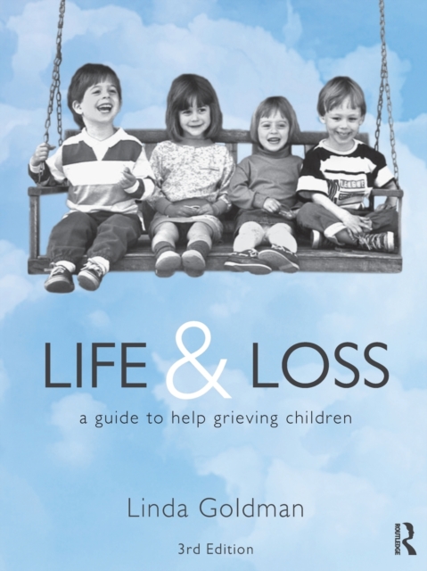 Life and Loss : A Guide to Help Grieving Children, Paperback / softback Book