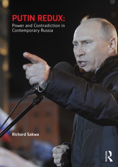 Putin Redux : Power and Contradiction in Contemporary Russia, Paperback / softback Book