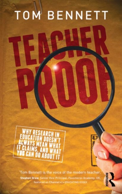 Teacher Proof : Why research in education doesn’t always mean what it claims, and what you can do about it, Paperback / softback Book